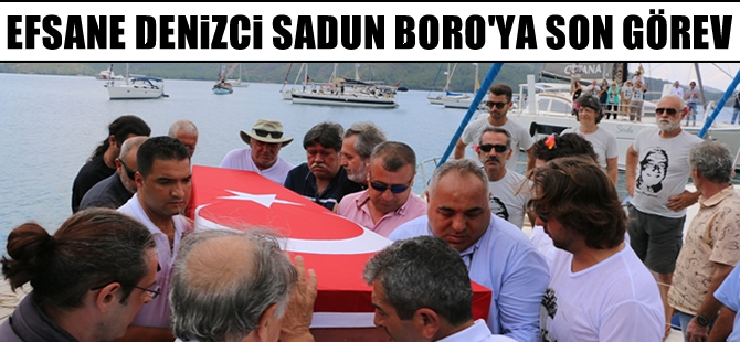 Efsane Türk denizci Sadun Boro'ya son görev