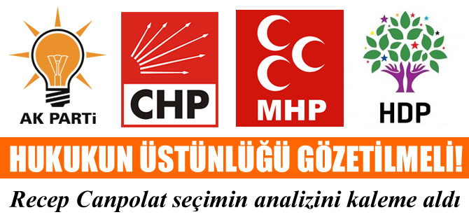 Genel seçimin analizini Recep Canpolat kaleme aldı
