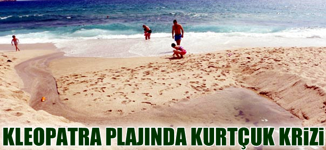 Alanya’daki dünyaca ünlü Kleopatra plajında kurtçuk krizi çözüldü