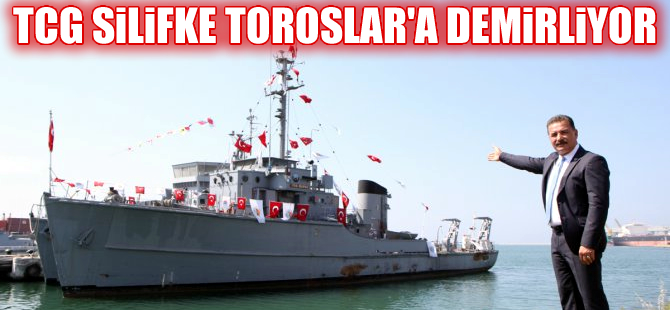 TCG Silifke adlı mayın arama gemisi Toroslar'da sergilenecek