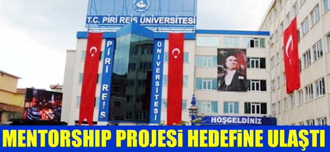 Piri Reis Üniversitesi Mentorship Projesi hedeflerine ulaştı