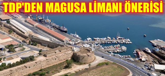 TDP: Magusa limanının özelleştirilmesi asla kabul edilemez