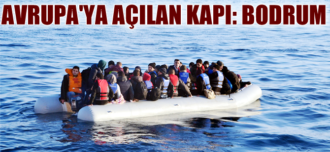 Avrupa'ya kaçmak isteyen mülteciler, Bodrum'a geliyor