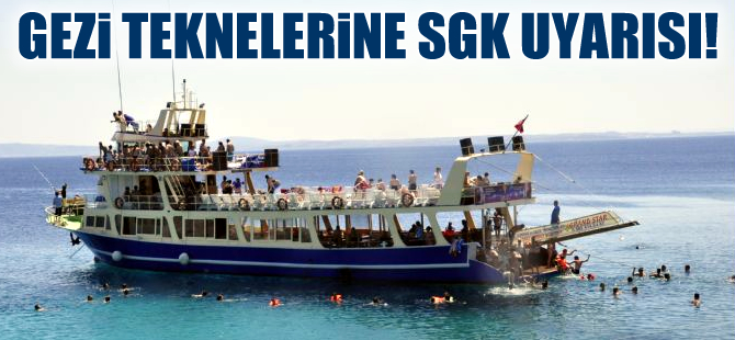 Sahil Güvenlik Komutanlığı'ndan gezi teknelerine uyarı!