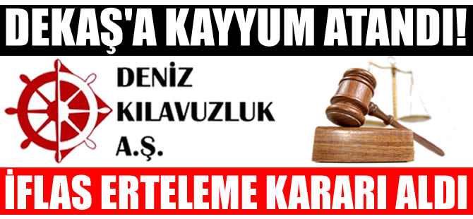 Deniz Kılavuzluk A.Ş. yönetimine kayyum atandı!