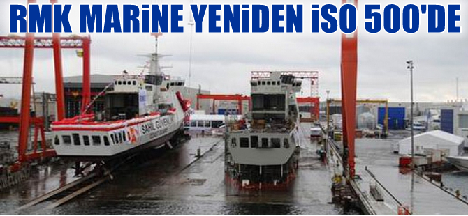 RMK Marine İSO 500'e 87. sıradan yeniden girdi