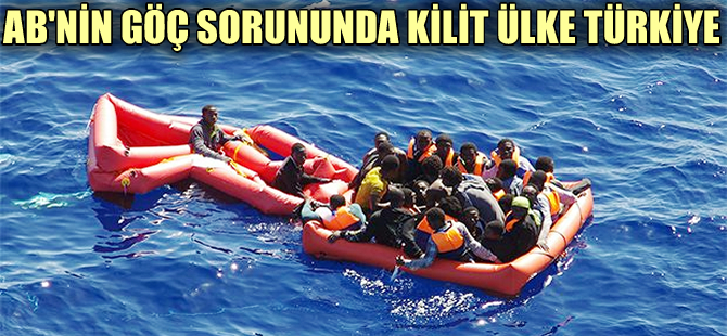 "AB'nin göç sorununda kilit ülke Türkiye"