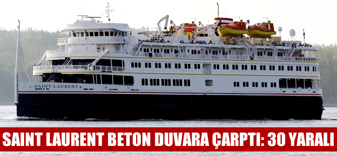 Kanada’da kruvaziyer gemisi beton duvara çarptı: 30 yaralı