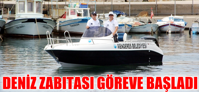 Menderes'te deniz zabıtaları göreve başladı