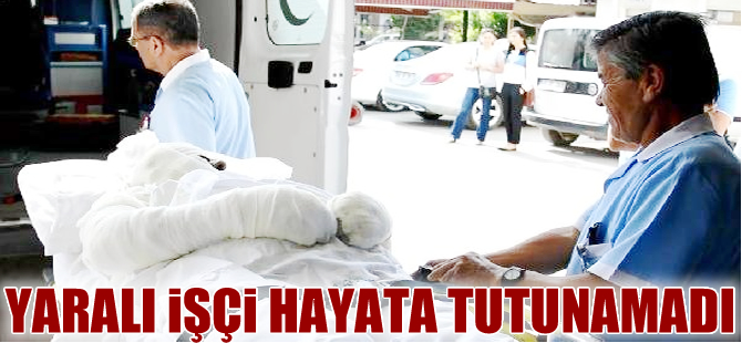 Milas’taki patlamada yaralanan tersane işçisi hayata tutunamadı