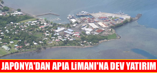 Japonya'dan Samoa'nın tek ticaret limanı Apia'ya dev yatırım