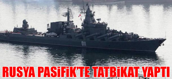 Rusya, Pasifik'te tatbikat yaptı