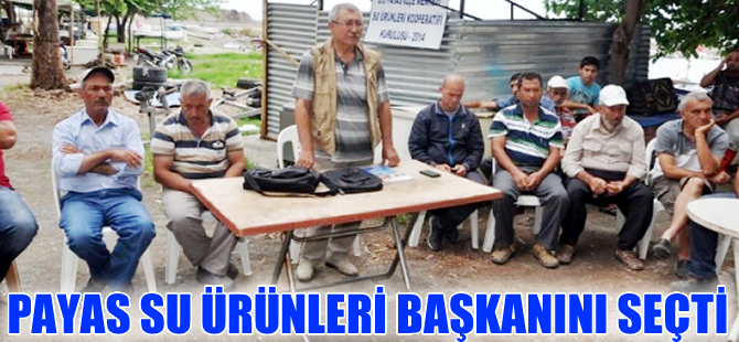 Payas’da Su ürünleri Kooperatif Başkanı Musa Erdem oldu