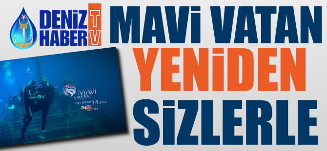 Mavi Vatan yeniden izleyiciyle buluştu