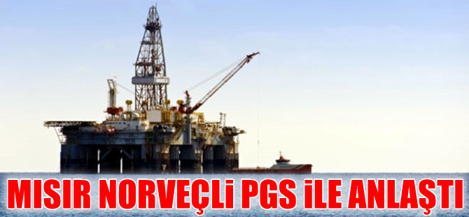 Mısır Akdeniz'de doğalgaz aramak için Norveçli PGS şirketiyle anlaştı