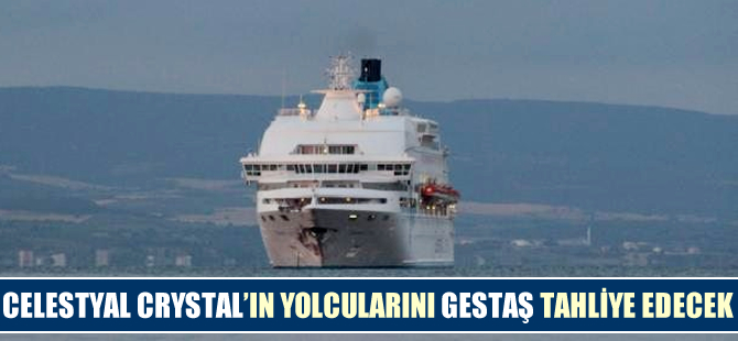 CELESTYAL CRYSTAL'deki yolcular tahliye edilecek