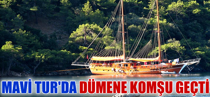 ‘Mavi tur’da dümene  artık Yunanistan geçti