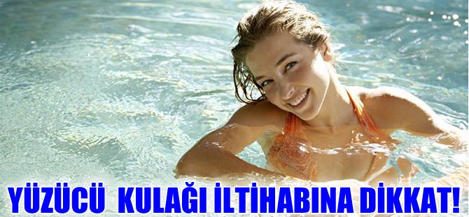 Yüzücü kulağı iltihabından korunmanın yolları