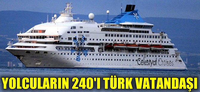 Yolcu gemisindeki yolcuların 240'ı Türk vatandaşı