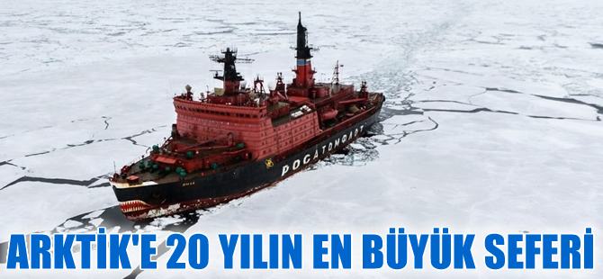 Kuzey Kutbu'na son 20 yılın en büyük seferi