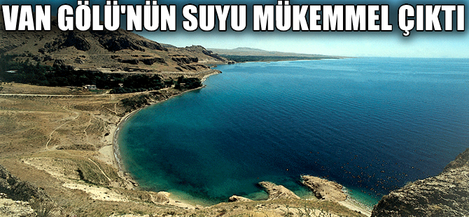 Van Gölü suyu mükemmel çıktı