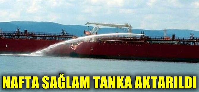 M/T STİ Pimlico tankerindeki akaryakıt sağlam tanka aktarıldı