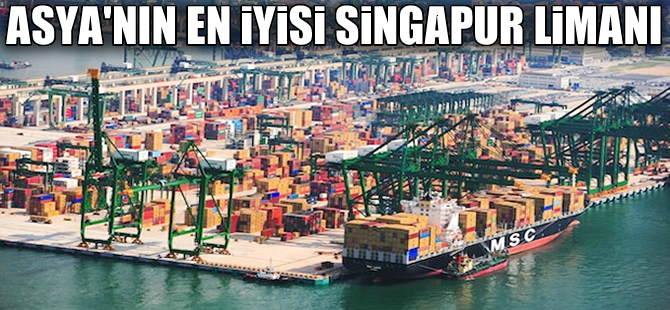 Asya'nın 'En iyi liman'ı yine Singapur Limanı oldu