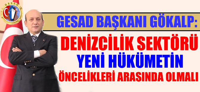 GESAD Başkanı Ziya Gökalp'ten Kabotaj Bayramı mesajı