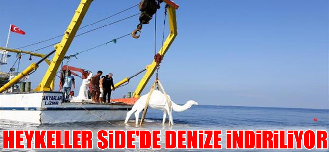 Side Sualtı Müzesi'nin heykelleri deniz dibine indirildi