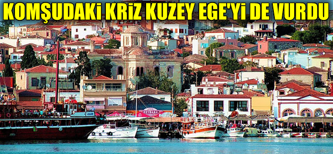 Yunanistan'daki kriz Kuzey Ege'yi de vurdu