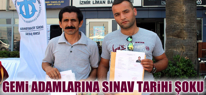 Gemi adamlarına sınav tarihi şoku