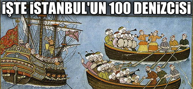 İstanbul‘un 100 denizcisi yayımlandı!