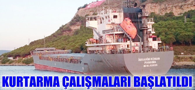 Çanakkale Boğazı'nda karaya oturan gemiyi kurtarma çalışması başladı