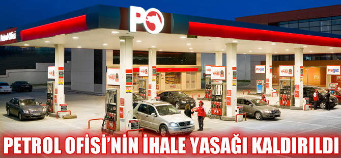 Petrol Ofisi'nin ihale yasağı kaldırıldı