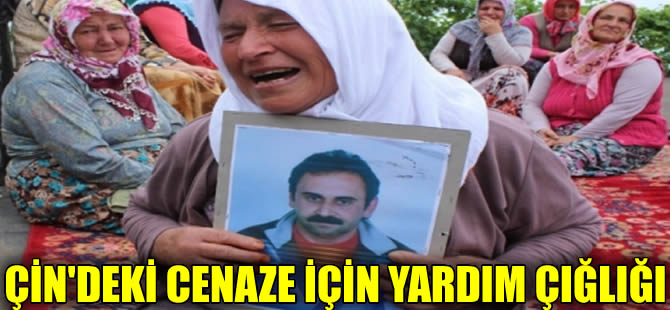 Çin’de kalan denizcinin cenazesi için yardım çığlığı