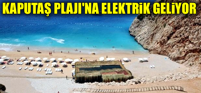 Kaputaş Plajı'nın altını bu kez elektrik için oyuyorlar