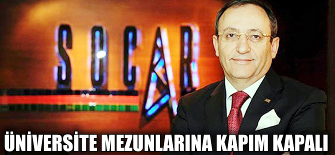 Kenan Yavuz: Üniversite mezunlarına kapım kapalı!