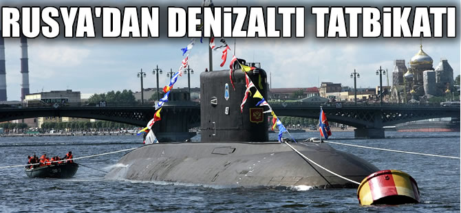 Rusya'dan Akdeniz'de denizaltı tatbikatı