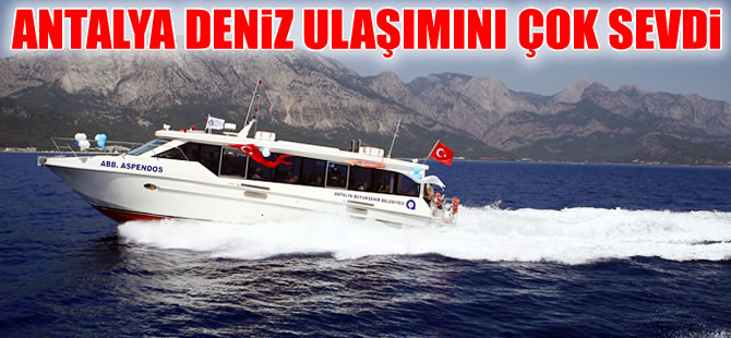 Antalya'da deniz otobüsleri tam kapasite çalışıyor