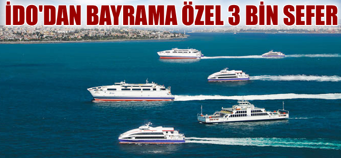 İDO, bayram için 3000 sefer hazırladı