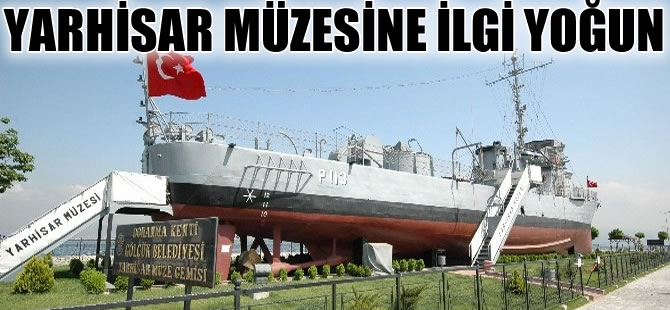 Yarhisar Müzesi'ni 180 bin kişi ziyaret etti