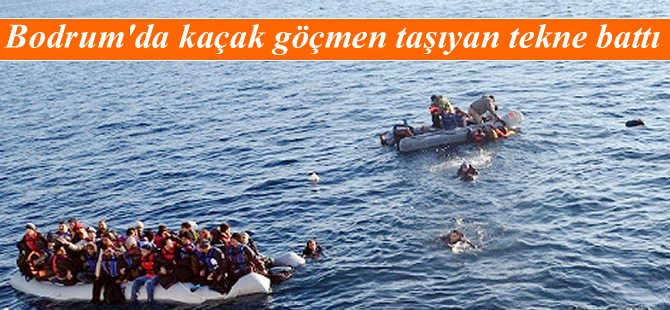 Bodrum'da kaçak göçmenleri taşıyan tekne battı