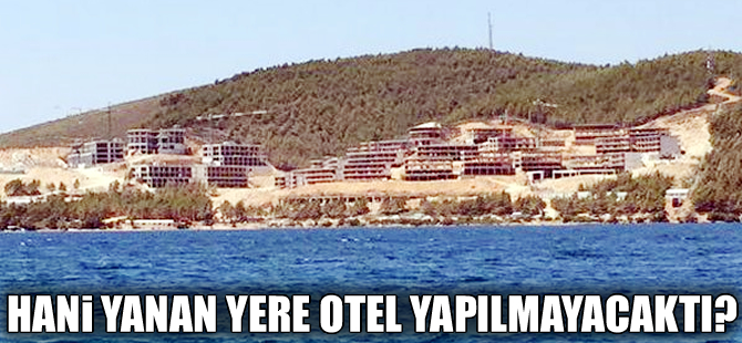 Pina Yarımadası'ndaki otel için soru önergesi verildi
