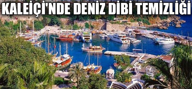 Kaleiçi Yat Limanı’nda denizden çıkanlar görenleri hayrete düşürdü