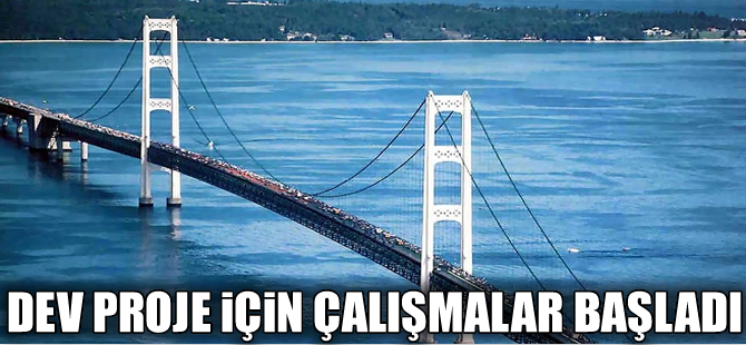 Çanakkale Boğaz Köprüsü için çalışmalar başladı