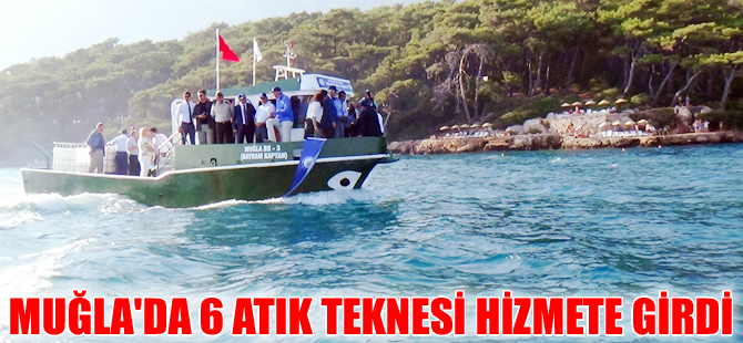 Muğla'da atık toplayacak 6 tekne hizmete girdi