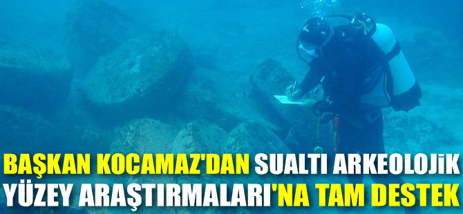 Burhanettin Kocamaz'dan sualtı araştırmalarına tam destek