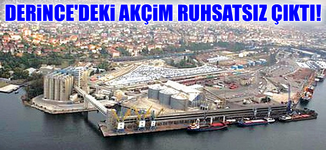 'Derince Liman’ndaki Akçim ruhsatsız çıktı' iddiası