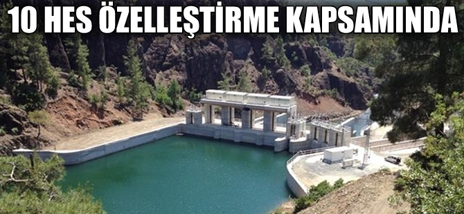 Elektrik Üretim AŞ'ye ait 10 hidroelektrik santrali özelleştiriliyor