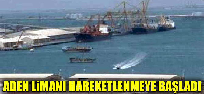 Aden Limanı yeniden hareketlenmeye başladı